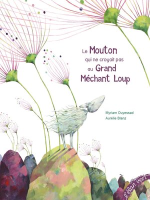 cover image of Le Mouton qui ne croyait pas au Grand Méchant Loup